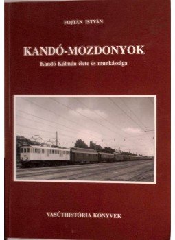 Fojtán István - Kandó-mozdonyok (dedikált) Fojtán István - Kandó-mozdonyok (dedikált), Budapest 1998 antikvár könyv