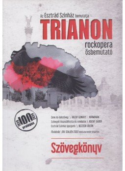 Koltay Gábor - Trianon rockopera ősbemutató - Szövegkönyv, Budapest 0 antikvár könyv