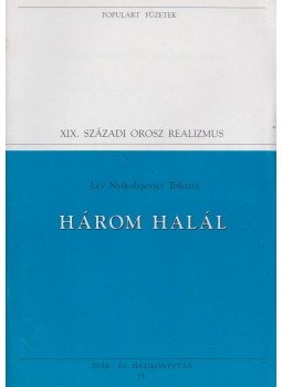 Lev Tolsztoj - Három halál Lev Tolsztoj - Három halál, Szentendre 1995 antikvár könyv