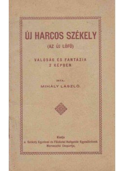 Mihály László - Új harcos székely Mihály László - Új harcos székely, 0 antikvár könyv