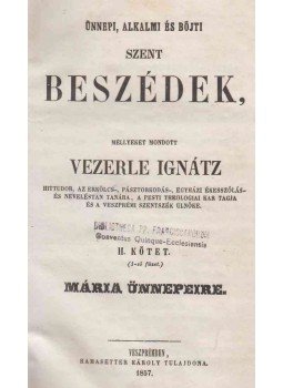 Vezerle Ignácz - Ünnepi, alkalmi és böjti szent beszédek II.-III. kötet [egyben], Veszprém 1857 antikvár könyv