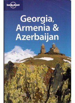 John Noble, Michael Kohn, Danielle Systermans - Georgia, Armenia & Azerbaijan John Noble, Michael Kohn, Danielle Systermans - Georgia, Armenia & Azerbaijan, Footscray, Victoria 2008 antikvár könyv
