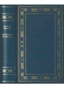 Gustave Flaubert - Die Erziehung des Herzens Gustave Flaubert - Die Erziehung des Herzens, 0 antikvár könyv