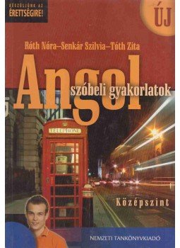 Róth Nóra, Senkár Szilvia, Tóth Zita - Angol szóbeli gyakorlatok, Budapest 2008 antikvár könyv