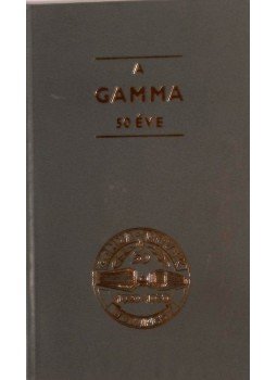 György István - A Gamma 50 éve György István - A Gamma 50 éve, Budapest 1970 antikvár könyv