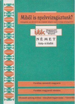 Gáborján Lászlóné - Miből is nyelvvizsgáztunk? Gáborján Lászlóné - Miből is nyelvvizsgáztunk?, 0 antikvár könyv