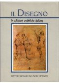 Annamaria Petrioli Tofani,Simonetta Prosperi Valenti Rodinó,Gianni Carlo Sciolla - Il Disegno - Le collezioni pubbliche italiane Parte seconda