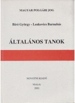 Lenkovics Barnabás, Bíró György - Általános tanok Lenkovics Barnabás, Bíró György - Általános tanok, Miskolc 2001 antikvár könyv