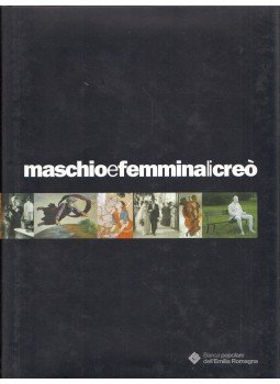 Michelina Borsari, Daniele Francesconi - Maschio e femmina li creó - L'elaborazione religiosa delle differenze di genere Michelina Borsari, Daniele Francesconi - Maschio e femmina li creó - L'elaborazione religiosa delle differenze di genere, Modena 2004 antikvár könyv