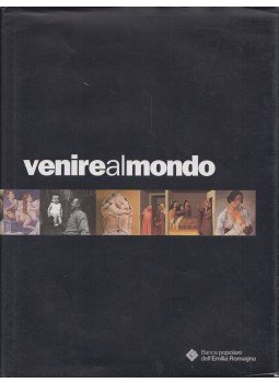 Michelina Borsari, Daniele Francesconi - Venire al mondo - L'elaborazione della nascita nelle religioni dell'Occidente, Modena 2003 antikvár könyv