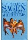 Gustav Schwab - Sagen des klassischen Altertums