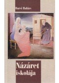 Barsi Balázs - Názáret iskolája
