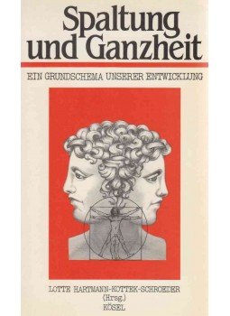 Lotte Hartmann-Kottek-Schroeder - Spaltung und Ganzheit Lotte Hartmann-Kottek-Schroeder - Spaltung und Ganzheit, München 1988 antikvár könyv