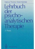 Helmut Thomä,Horst Kächele - Lehrbuch der psychoanalytischen Therapie 2. - Praxis