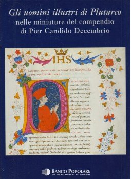 Luigi Loatelli - Gli uomini illustri di Plutarco nelel miniature del compendio di Pier Candido Decembrio, Verona 2003 antikvár könyv