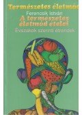 Ferencsik István - A természetes életmód ételei