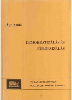 Ágh Attila - Demokratizálás és európaizálás,  0 antikvár könyv