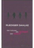 Ruediger Dahlke - Der Körper als Spiegel der Seele