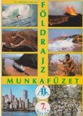 Dr. Döbrönte Zoltánné - Földrajz munkafüzet 7.