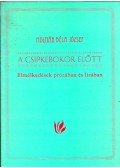 Molnár Béla József - A csipkebokor előtt (dedikált)