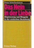 SCHELLENBAUM, PETER - Das Nein in der Liebe