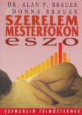 Brauer, Alan P.,Brauer, Donna - Szerelem mesterfokon (ESZO)