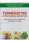 Szentirmai Dóra (szerk.) - Természetes gyógymódok receptre