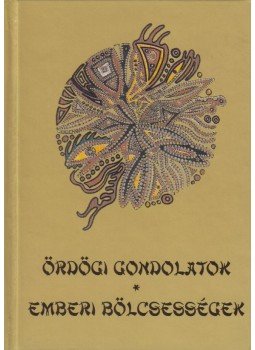 Vágó Zsuzsanna vál. - Ördögi gondolatok - emberi bölcsességek Vágó Zsuzsanna vál. - Ördögi gondolatok - emberi bölcsességek, Szada 2001 antikvár könyv