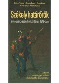 Csikány Tamás - SZÉKELY HATÁRŐRÖK A MAGYARORSZÁGI HADSZÍNTÉREN 1848-BAN (dedikált)