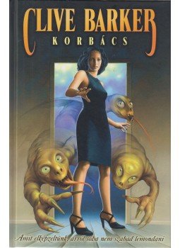 Clive Barker - Korbács Clive Barker - Korbács, 2001 antikvár könyv