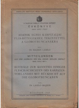 Majzon László - Adatok egyes kárpátaljai flis-rétegekhez, tekintettel a globotruncanákra (dedikált), Budapest 1943 antikvár könyv