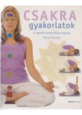 Mary Horsley - Csakra gyakorlatok