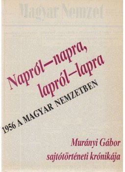 Murányi Gábor - Napról-napra, lapról-lapra Murányi Gábor - Napról-napra, lapról-lapra, 1990 antikvár könyv
