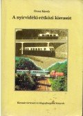 Orosz Károly - A nyírvidéki-rétközi kisvasút