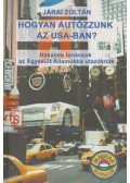 Járai Zoltán - Hogyan autózzunk az USA-ban?