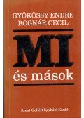 Gyökössy Endre,Bognár Cecil - Mi és mások (dedikált)