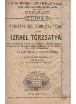 Révai Miksa - Izrael törzsatyái, Budapest 1910 antikvár könyv