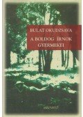 Okudzsava, Bulat - A boldog írnok gyermekei