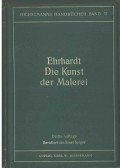 Ad. Ehrhardt - Die Kunst der Malerei