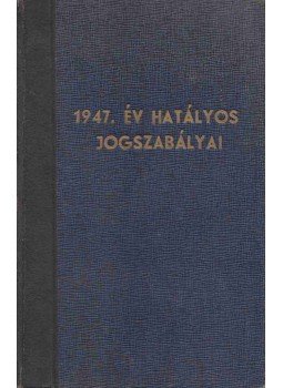 Dr. Bacsó Ferenc (szerk.) - 1947. év hatályos jogszabályai II. Dr. Bacsó Ferenc (szerk.) - 1947. év hatályos jogszabályai II., Budapest 1948 antikvár könyv
