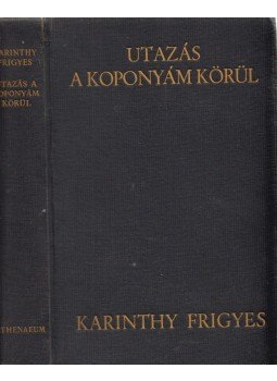 Karinthy Frigyes - Utazás a koponyám körül, Budapest 0 antikvár könyv