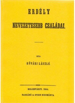 Kővári László - Erdély nevezetesebb családai Kővári László - Erdély nevezetesebb családai, null 2010 antikvár könyv