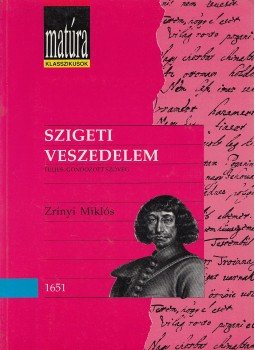 Zrínyi Miklós, Király Erzsébet - Szigeti veszedelem Zrínyi Miklós, Király Erzsébet - Szigeti veszedelem, Budapest 1995 antikvár könyv