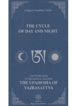 Chögyal Namkhai Norbu - The Cycle of Day and Night, Arcidosso 2003 antikvár könyv