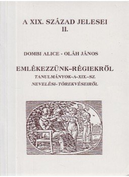 Dombi Alice, Oláh János - Emlékezzünk-régienkről,  2000 antikvár könyv