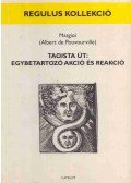 Albert de Pouvourville - Taoista út: Egybetartozó akció és reakció