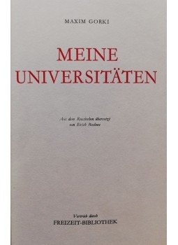 Gorki, Maxim - Meine Universitäten Gorki, Maxim - Meine Universitäten, Berlin 1967 antikvár könyv