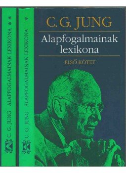 Carl Gustav Jung - C. G. Jung alapfogalmainak lexikona I-II. kötet Carl Gustav Jung - C. G. Jung alapfogalmainak lexikona I-II. kötet, 1997 antikvár könyv
