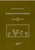 Pappné Gazdag Zsuzsanna - Játsszunk gyógyító tornát! 2. - Tartásjavító játékok