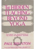 Brunton, Paul - The Hidden Teaching Beyond Yoga